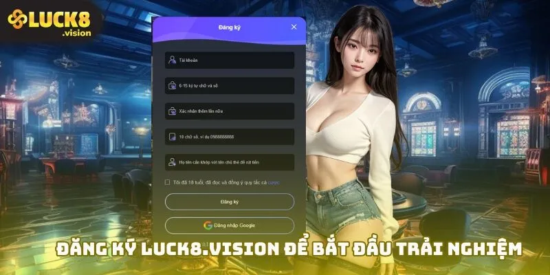 Đăng ký luck8.vison để bắt đầu trải nghiệm